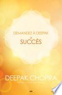 Demandez à Deepak - Le succès