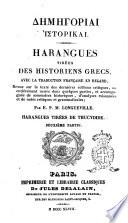 Demegoriai istoricai, ou Harangues tirées des historiens grecs, avec la traduction française, en regerd, revue sur le texte des dernières éditions critiques, ... par E. P. M. Longueville