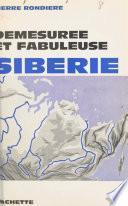 Démesurée et fabuleuse Sibérie