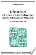 Démocratie et droit constitutionnel dans les pays francophones d'Afrique noire