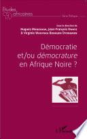 Démocratie et/ou démocrature en Afrique Noire?