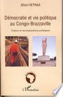 Démocratie et vie politique au Congo-Brazzaville