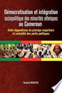 Démocratisation et intégration sociopolitique des minorités ethniques au Cameroun