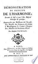 Démonstration du principe de l'harmonie, servant de base à tout l'art musical théorique & pratique