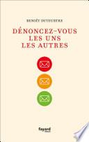 Dénoncez-vous les uns les autres