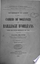 Departement du Loiret. Cahiers de doleances du bailliage d'Orleans pour les Etats generaux de 1789, pub. par Camille Bloch