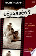 Dépassée ?