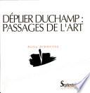 Déplier Duchamp : passages de l'art