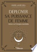 Déployer sa puissance de femme