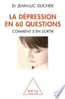 Dépression en 60 questions (La)