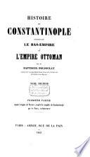 Depuis lórigine de Byzance jusqu'à la conquête de Constantinople par les Tures, inclusivement