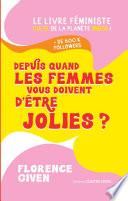 Depuis quand les femmes vous doivent d'être jolies ? - Le livre féministe culte de la planête insta