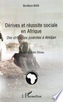 Dérives et réussite sociale en Afrique