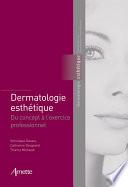 Dermatologie esthétique - Du concept à la pratique professionnel
