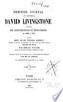 Dernier journal du dr David Livingstone relatant ses explorations et découvertes de 1866 à 1873