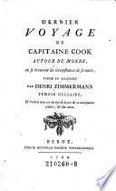 Dernier voyage du capitaine Cook autour du monde, ou se trouvent les circonstances de sa mort, publie en allemand par Henri Zimmermann (etc.)
