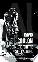 Dernière fenêtre sur l'aurore