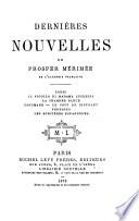 Dernieres nouvelles. Lokis. Il viccolo (sic) di Madama Lucreza. La Chambre bleue. Djoumane. Le coup de pistolet. Federigo. Les sorciers espagnoles