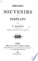 Derniers souvenirs et portraits ... Précédés d'une notice par P. A. Fiorentino