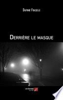 Derrière le masque