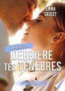 Derrière tes ténèbres