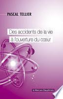 Des accidents de la vie à l'ouverture du coeur
