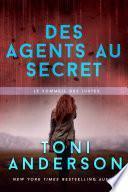 Des agents au secret