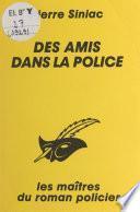 Des amis dans la police