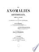 Des anomalies artérielles considérées dans leurs rapports avec la pathologie et les opérations chirurgicales