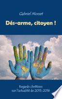 Dés-arme, citoyen !