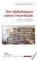 Des bibliothèques contre l'incertitude