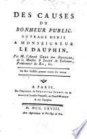 Des causes du bonheur public. Ouvrage dedie a Monseigneur le Dauphin