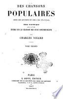 Des chansons populaires chez les anciens et chez les français essai historique suivi d'une étude sur la chanson des rues contemporaine par Charles Nisard