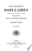 Des chansons populaires chez les anciens et chez les français essai historique suivi d'une étude sur la chanson des rues contemporaine par Charles Nisard