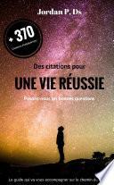 Des citations pour UNE VIE RÌäUSSIE