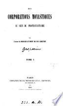 Des corporations monastiques au sein du protestantisme [by countess C.V. de Gasparin].