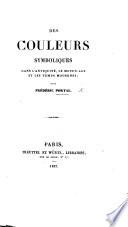 Des Couleurs Symboliques dans l'antiquité, le moyen-âge et les temps modernes