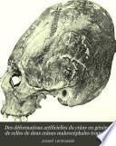 Des déformations artificielles du crâne en général, de celles de deux crânes makrocéphales trouvés en Hongrie et d'un crâne provenant des temps barbares du même pays