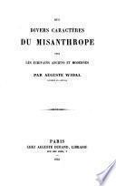 Des divers caractères du misanthrope chez les écrivains anciens et modernes