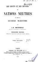 Des droits et des devoirs des nations neutres en temps de guerre maritime