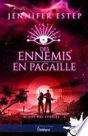 Des ennemis en pagaille