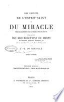 Des Esprits De l'Esprit saint et du miracle dans les six premiers et les six derniers siècles de notre ère ... par J.-E- De Mirville. Troisieme mémoire, Manifestations thaumaturgiques 1