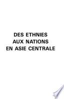 Des ethnies aux nations en Asie centrale