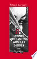 Des femmes qui dansent sous les bombes