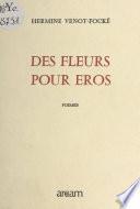 Des fleurs pour Éros