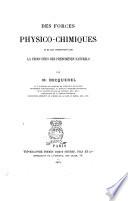 Des forces physico-chimiques et de leur intervention dans la production des phénomènes naturels par m. Becquerel