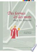 Des formes et des mots chez les Anciens