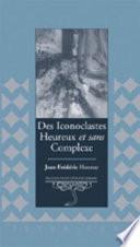 Des iconoclastes heureux et sans complexe