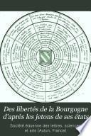 Des libertés de la Bourgogne d'après les jetons de ses états