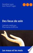 Des lieux de soin
